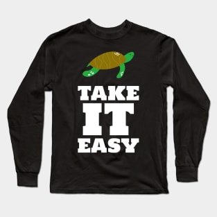 Take it easy Long Sleeve T-Shirt